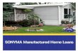 SONYMA Manufactured Home Loans · For New Yorkers who want to own a manufactured home, SONYMA oers a mortgage program just for you. SONYMA's Achieving the Dream and Low Interest Rate