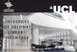 UNIVERSITY OF HELSINKI LIBRARY #ISEW2018...The National Library of Finland is the oldest li-brary in Finland, founded in 1640. In 1827, the city of Tuurku, where the library (and university)