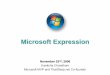 Microsoft Expressiondownload.microsoft.com/.../Microsoft_Expression.pdf · •Support animation and 3D. WPF & XAML •WPF comes with .Net Framework 3.0 ... •We are using XAML which