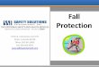 Fall Protection - miningquiz.com · • Wear fall protection where there is a danger of falling. • Where possible anchor fall protection to permanent support structure. • Follow