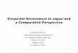 Corporate Governance in Japan and a Comparative Perspective · Comparative Corporate Governance: Purpose of Corporate Governance 15 Possible purposes: - Prevention of scandals - Firm