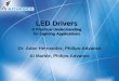 LED Drivers--A Practical Understanding - Lighting Associates · LED Drivers A Practical Understanding for Lighting Applications A Practical Understanding for Lighting Applications