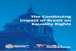 The Continuing Impact of Brexit on Equality Rights€¦ · The Continuing Impact of Brexit on Equality Rights 4 I. Equality and Brexit UK equality law has grown in a vibrant interactive