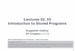 Lectures 02, 03 Introduction to Stored Programsmniemier/teaching/2011_B_Fall/lectures/02_P… · Lectures 02, 03 Introduction to ... These slides may be posted as unanimated pdf versions