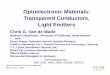 Optoelectronic Materials: Transparent Conductors, Light Emittersth.fhi-berlin.mpg.de › sitesub › meetings › dft-workshop-2015 › ... · 2015-07-22 · Chris G. Van de Walle