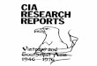 CIA RESEARCH REPORTS · 0176 Memo: The Situation in Southeast Asia. May 18. 4pp. 0180 Information Cable: Statements of a Vietnamese Communist Cell Leader on the Situation in Southeast