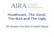 Healthcare: The Good, The Bad and The Ugly 7 FINAL... · Medical Center (“IMC”), and has served as IMC’s Chief Restructuring Officer. Prior to joining Otterbourg, she served