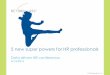 5 new super powers for HR professionals - Beyond the Arc · 5 new super powers Special abilities that every HR professional needs: •Predict the future •Read minds •Detect the