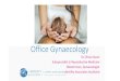 Office Gynaecology - GP CME North/Thurs_room3_1402 Stewart Offic… · Office Gynaecology Dr Olivia Stuart Subspecialist in Reproductive Medicine ... Overview •Polycystic ovarian