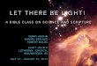 LET THERE BE LIGHT! - St. John's Wauwatosa › home › 180017633 › 180017633 › Images › July 23... · 2017-07-23 · LET THERE BE LIGHT! A BIBLE CLASS ON SCIENCE AND SCRIPTURE