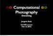 Computational ⊗⊘ Photographygraphics.stanford.edu/courses/cs478/lectures/... · ⊕⊖ Computational ⊗⊘ Photography Denoising Jongmin Baek CS 478 Lecture Feb 13, 2012 Monday,