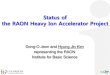 Status of the RAON Heavy Ion Accelerator Project...- vane machining and 3D measurement st- The 1 brazing failed (2014.04) - Assessed the related issues - Brazing procedure modified