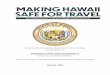 MAKINGHAWAII · 5/18/2020  · MAKING HAWAII SAFE FOR TRAVEL 3 -EXECUTIVE SUMMARY KEEPING HAWAII SAFE FOR TRAVEL Representative Bob McDermott We cannot re-open tourism without COVID-19