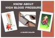 Know about High Blood Pressuremedical/articles/HighBP.pdf · Heart Heart failure Blindness Kidney failure High Blood Pressure High blood pressure is a sign that the heart and blood