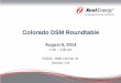 Colorado DSM Roundtable · Flat 400 GWh annual goal 2015-2020 DR Goals (cumulative): 528 MW – 2015; 537 MW – 2016 EE Spending Cap ($98M incl. 7.5% flex) Gas DSM minimum spend