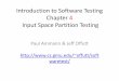 Introduction to Software Testing Chapter 4 Input …zasharif/Web/SE430/Slides/Ch4-ISP.pdf•Different parts of the software can be tested with different amounts of rigor (consistency,