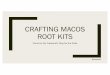 Crafting macOS Root Kits - ZdziarskiTypes of Root Kits: UserlandKit – Consist of userlandprograms (daemons, agents, startup programs) – Typically trojanizedbinaries replacing otherwise