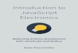 Introduction to JavaScript Electronics - Web on Devices · Node.js is built on top of Google’s V8 JavaScript engine which can run independently from the browser and on the server