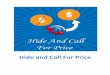 Hide and Call For Price - marketplace.magento.com...Hide and Call For Price - One of the most highly useful Magento Extensions. Hide and Call For Price extension for Magento allow