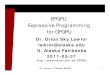 EPGPU: Expressive Programming for GPGPU · Dr. Lawlor, U. Alaska: EPGPU 11 Workgroup Size Determination Workgroup size MUST be less than CL_KERNEL_WORK_GROUP_SIZE and CL_DEVICE_MAX_WORK_GROUP_SIZE