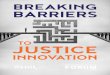 TO JUSTICE - HiiL · 2018-09-11 · Vasyl Zadvornyy, CEO Prozorro, Brian Gharibaan, Founder the Hague Tech, Edgar Kuhimbisa, ICT Coordinator at JLOS Uganda, ... Justice systems around
