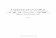 FACTORS OF MULTIPLE FATALITIES IN CAR …SAS Symposium Global Competition 2016, Team09 Project Report Page 3 of 6 d. The final database for analysis contained 76436 records and 239