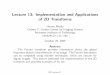 Lecture 13: Implementation and Applications of 2D Transforms · Lecture 13: Implementation and Applications of 2D Transforms Harvey Rhody Chester F. Carlson Center for Imaging Science
