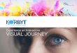 Experience an Interactive VISUAL JOURNEY › korbythome › documents › Korbyt...the experts in digital signage and visual communications. Brilliant, sharp and created with the latest