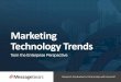 Marketing Technology Trends - MessageGears · marketing technology success for 61% of enterprise level marketers. Attributing revenue to marketing is also a barrier to success according