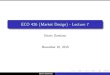 ECO 426 (Market Design) - Lecture 7 - U of T : Economics · Ettore Damiano ECO 426 (Market Design) - Lecture 7. Ascending price auction Price starts at 0 and rises slowly (small increments