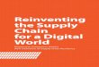 Reinventing the Supply Chain for a Digital World€¦ · Companies have traditionally judged a supply chain’s resilience by the ability to recover after black swan disasters and