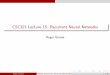 CSC321 Lecture 15: Recurrent Neural Networks › ... › csc321_2018 › slides › lec15.pdf · Roger Grosse CSC321 Lecture 15: Recurrent Neural Networks 16 / 26. Backprop Through