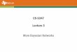 CS 6347 Lecture 3 - University of Texas at Dallasnrr150130/cs6347/2017sp/lects/Lec… · Lecture 3 More Bayesian Networks. Recap • Last time: –Complexity challenges •Representing