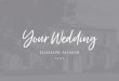 Your Wedding · a different perception ofa dream wedding. But this is your wedding and it has ... Your photographer will love the different opportunities there are to capture some
