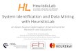 System Identification and Data Mining with HeuristicLab · 2016-09-11 · HEAL Heuristic and Evolutionary Algorithms Laboratory System Identification and Data Mining with HeuristicLab