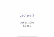 Lecture 9 - David R. Cheriton School of Computer Science · CS486/686 Lecture Slides (c) 2005 C. Boutilier, P.Poupart & K. Larson 1 Lecture 9 Oct 11, 2005 CS 886