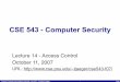 CSE 543 - Computer Security › ~trj1 › cse543-f07 › slides › cse543-lec-14-access… · CSE543 Computer (and Network) Security - Fall 2007 - Professor Jaeger Page CSE 543 -
