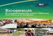 El medioambiente - Ecojesuit · 2017-11-09 · Democratic Republic of the Congo, Red Eclesial PanAmazonica, and Ignatian Solidarity Network “Abrir los ojos…” y ver “las cosas