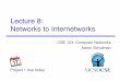 Lecture 8: Networks to Internetworks · 2020-04-15 · CSE 123 –Lecture 8: From networks to Internetworks! Create spanning tree across LANs u Learn which ports to use to reach which