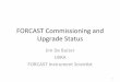 FORCAST(Commissioning(and( Upgrade(Status( · FORCAST(Commissioning(and(Upgrade(Status(JimDe Buizer(USRA(FORCAST(InstrumentScien=st 1