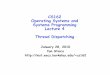 CS162 Operating Systems and Systems Programming Lecture 4 ... · 1/28/2010  · 1/28/10 CS162 ©UCB Spring 2010 Lec 4.2 Programs, Processes, Threads • Thread (lightweight process):