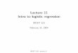 Lecture 11 Intro to logistic regression - UW Courses Web ...courses.washington.edu/b515/l11.pdfLecture 11 Intro to logistic regression BIOST 515 February 10, 2004 BIOST 515, Lecture