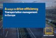 Transportation management - GEFCO · Untangling complexity in a highly “ regulated market 3 Tolls are an illustrative example of regulatory complexity. In Denmark, Luxembourg, the