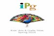 Spring 2014 Kids Arts Crafts - Independent Publishers Group · 2014-02-28 · The additional project resources include simple Mandarin vocabulary and Chinese ... {INDEPENDENT PUBLISHERS