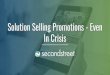Solution Selling Promotions - Even In Crisis...#secondstreetlab @secondstreet The Opportunity with Promotions Billions 2012 2014 2016 2018 2020 2022 Local Adver tising Local Promotions/Marketing