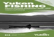 e 2 x h FISHING - Yukon · fishing in lakes and rivers so that generations to come will enjoy fishing just as much as we do. New rules may come into effect over the course of the