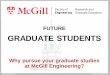 McGill University Faculty of Engineering · McGill University Faculty of Engineering Study in Montreal, Canada Post Graduation Employment • The Government of Canada offers a three-year