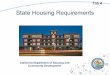 California Department of Housing and Community Development• HCD reviews each locality’s Housing Element to certify its compliance with the law • Compliance with Housing Element