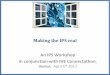 Making the IPS real - ehealth-standards.eu · HL7 IPS project overview •October 2016: Project formally approved by the HL7 TSC •CDA R2 Implementation Guide for the IPS, with an