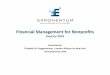 Financial Management for Nonprofits...certificate of incorporation or the application with the IRS for tax‐exempt status, the mission statement, if any, and laws pertinent to board